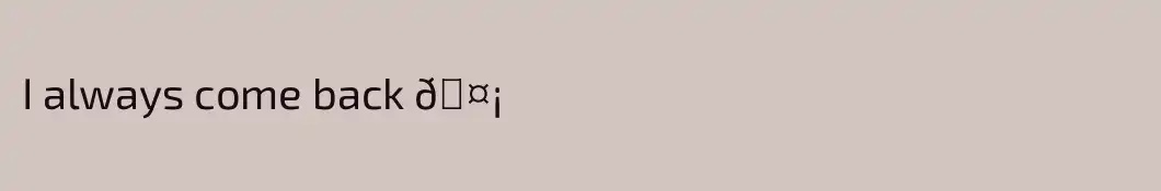 I always come back 🤡